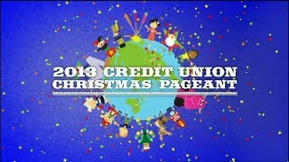 2013 Credit Union Christmas Pageant [upl. by Llecrad]